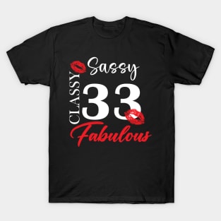 Sassy classy fabulous 33, 33th birth day shirt ideas,33th birthday, 33th birthday shirt ideas for her, 33th birthday shirts T-Shirt